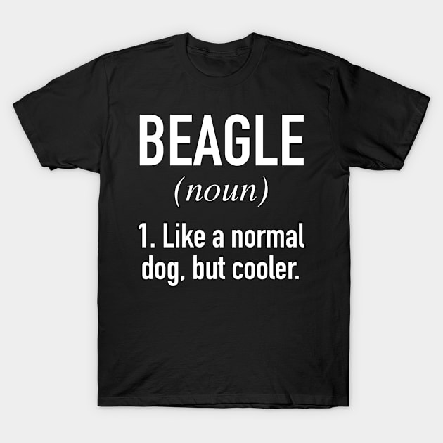 Beagle Dog - Funny Beagle Owner T-Shirt by Buster Piper